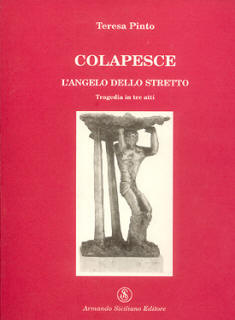 Teresa Pinto - Colapesce: angelo dello stretto